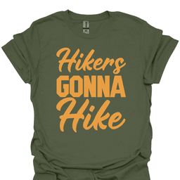 Hikers Gonna Hike T Shirt Gift For Hiker