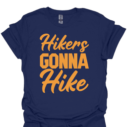 Hikers Gonna Hike T Shirt Gift For Hiker