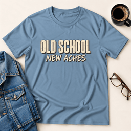 Old School New Aches T Shirt Gift For Adults