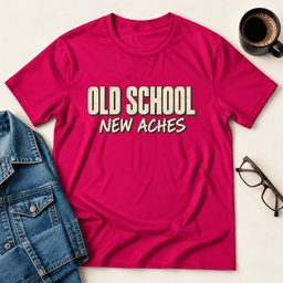 Old School New Aches T Shirt Gift For Adults