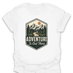 Adventure Is Out There T Shirt Gift For Hiker