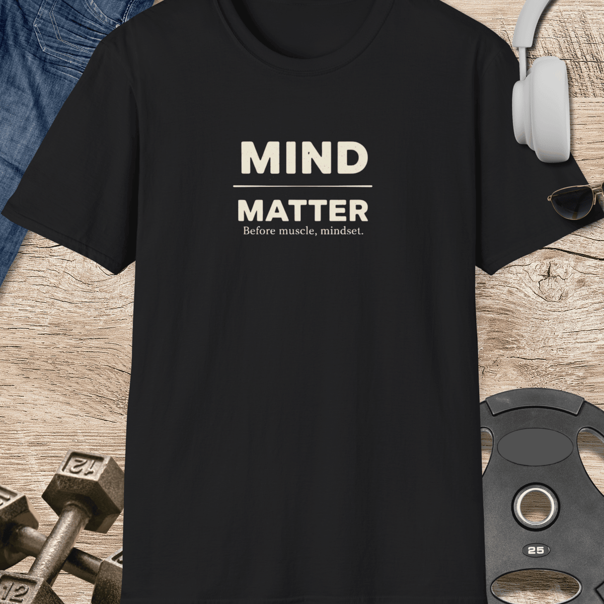 Mind Matter T Shirt Gift For Fitness Lover
