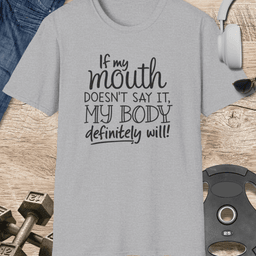 My Body Definitely Will T Shirt Gift For Fitness Lover