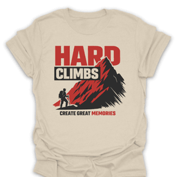 Hard Climb Great Memories Tee Gift For Hiker