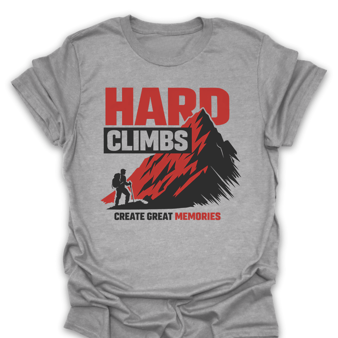 Hard Climb Great Memories Tee Gift For Hiker