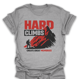 Hard Climb Great Memories Tee Gift For Hiker