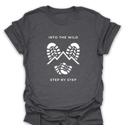 Into The Wild Step By Step T Shirt Gift For Hiker