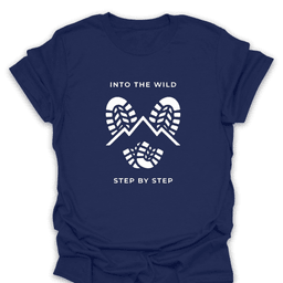 Into The Wild Step By Step T Shirt Gift For Hiker