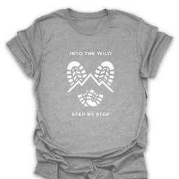 Into The Wild Step By Step T Shirt Gift For Hiker
