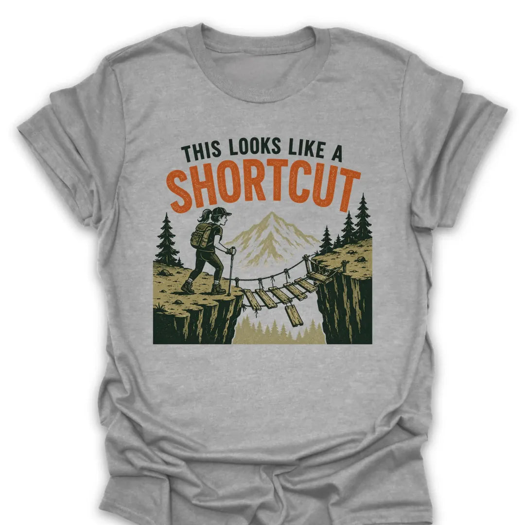 Looks Like A Short Cut T Shirt Gift For Hiker