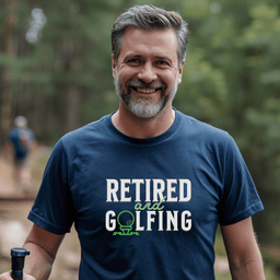 Retired And Golfing T Shirt Gift For Adults