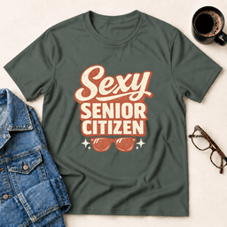 Sexy Senior Citizen T Shirt Gift For Adults