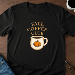 Fall Coffee Club T Shirt Gift For Adults