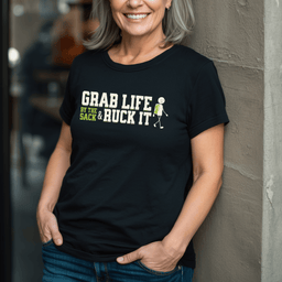 Grab Life By The Sack And Ruck IT T Shirt Gift For Adults