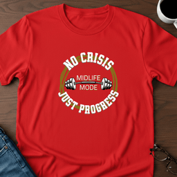 No Crisis Just Progress T Shirt Gift For Adults