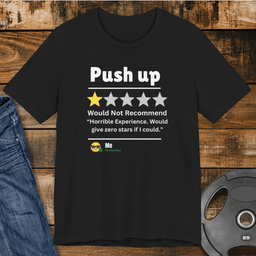 Push Up Review T Shirt Gift For Fitness Lover