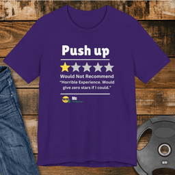 Push Up Review T Shirt Gift For Fitness Lover