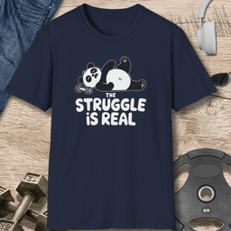 Struggle Is Real T Shirt Gift For Fitness Lover