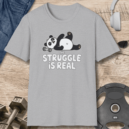 Struggle Is Real T Shirt Gift For Fitness Lover