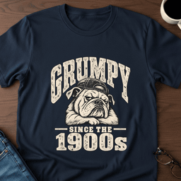 Grumpy Since The 1900s T Shirt Gift For Adults