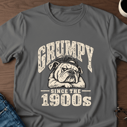 Grumpy Since The 1900s T Shirt Gift For Adults