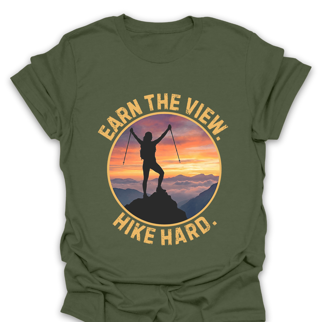 Earn The View Hike Hard Summit T Shirt Gift For Hiker