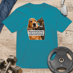 Your Trainer Finds Out T Shirt Gift For Fitness Lover