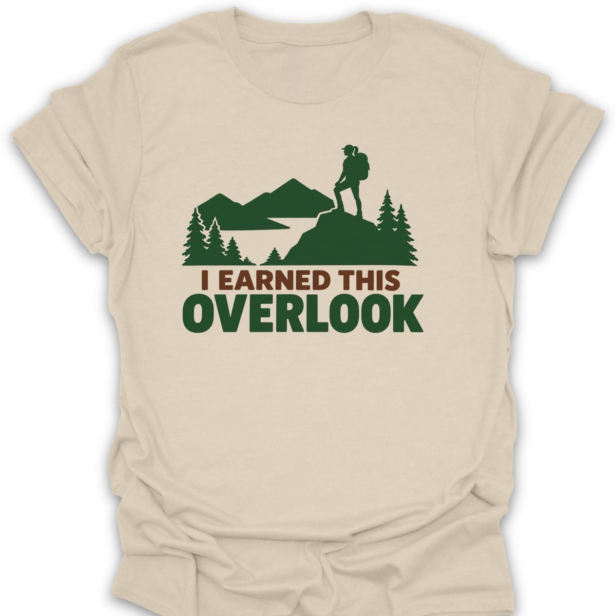 Earned This Overlook T Shirt Gift For Hiker