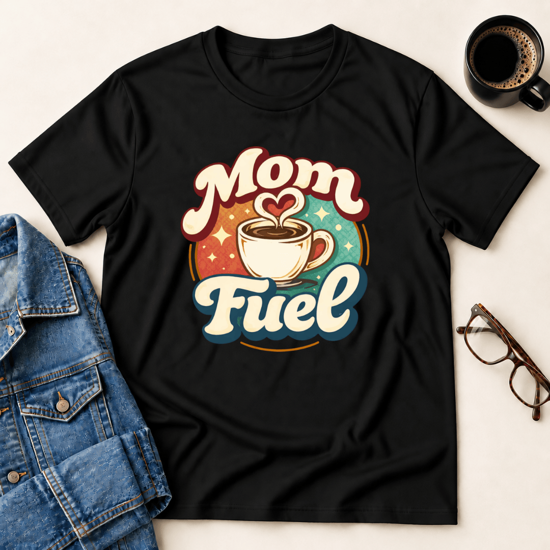 Mom Fuel T Shirt Gift For Mom