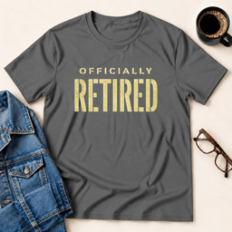 Officially Retired T Shirt Gift For Adults