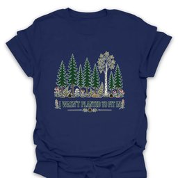 I Wasnt Planted To Fit In T Shirt Gift For Hiker