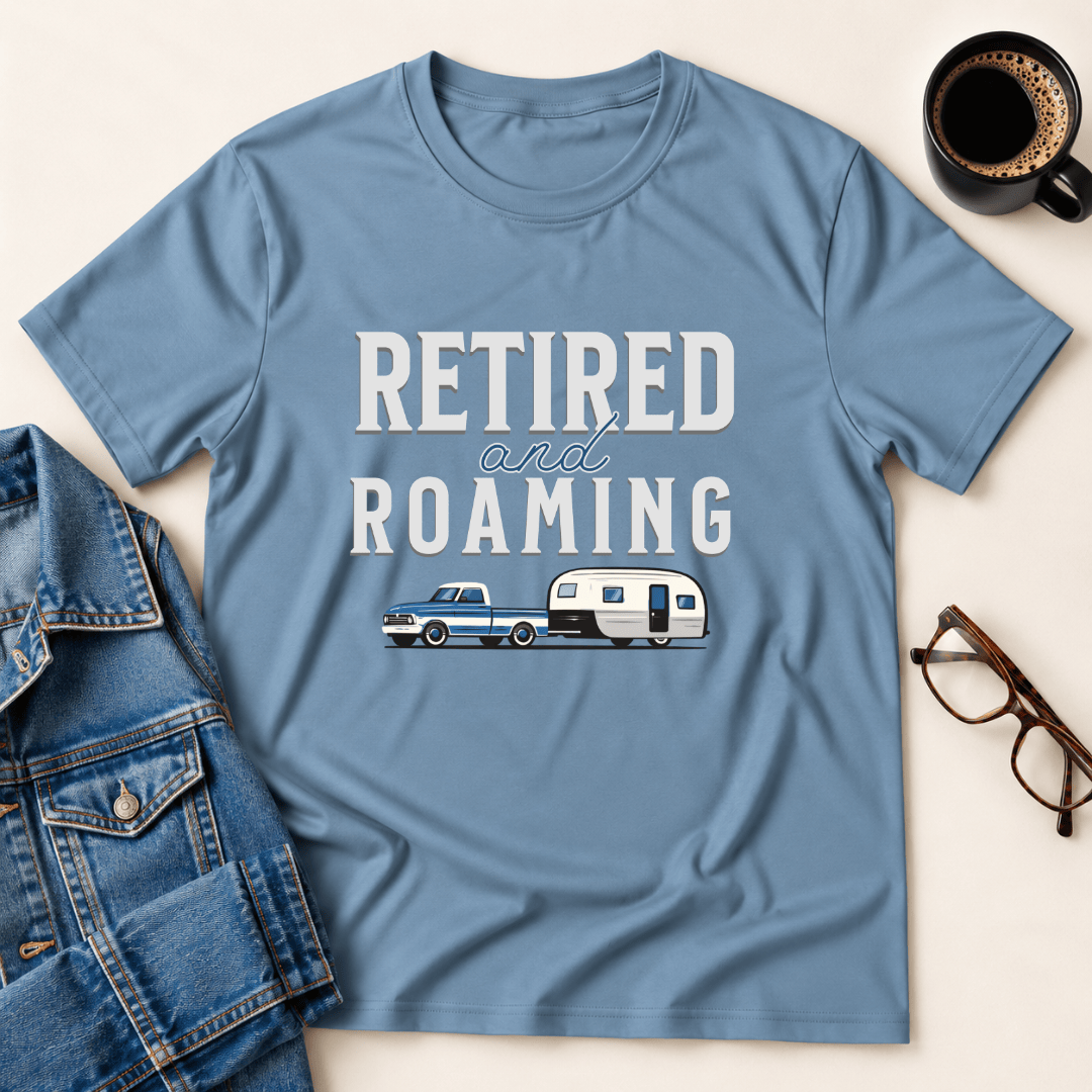 Retired And Roaming T Shirt Gift For Adults
