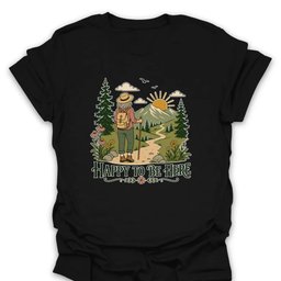 Happy To Be Here T Shirt Gift For Hiker