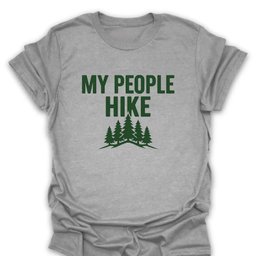 My People Hike T Shirt Gift For Hiker