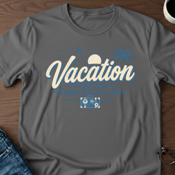 Vacation Looks Good On Me T Shirt Gift For Adults