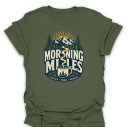 Morning Miles Coffee T Shirt Gift For Hiker