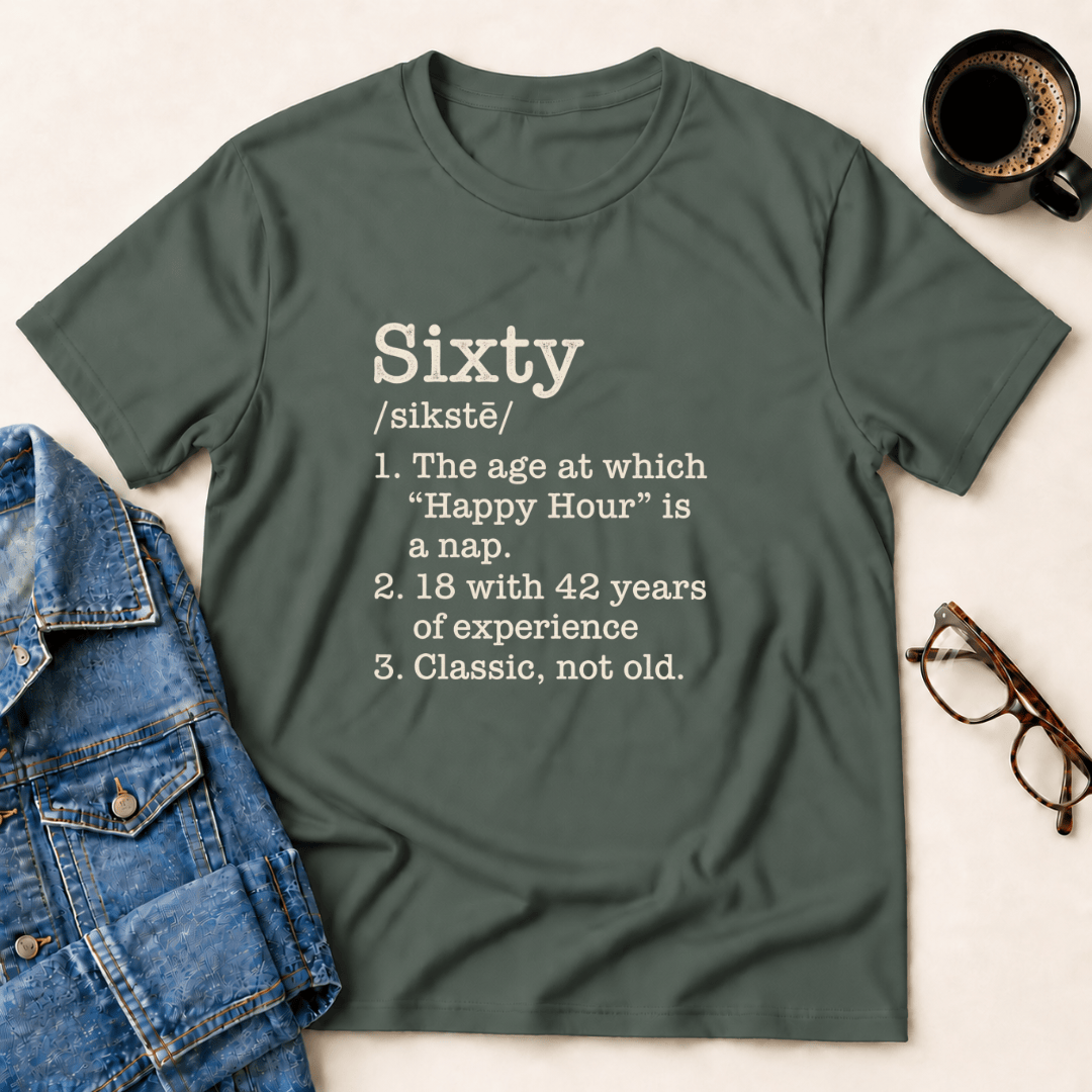 Sixty Defined Birthday T Shirt Gift For Adults