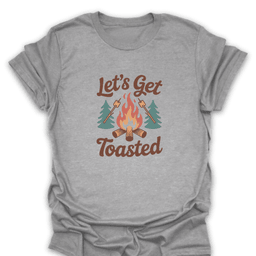Lets Get Toasted Campfire T Shirt Gift For Hiker