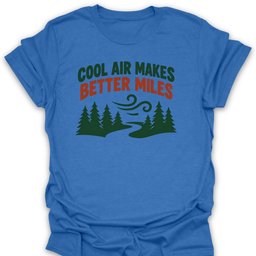 Better Miles T Shirt Gift For Hiker