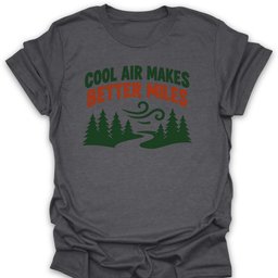 Better Miles T Shirt Gift For Hiker