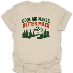 Better Miles T Shirt Gift For Hiker