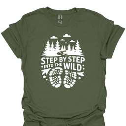Step By Step Wild T Shirt Gift For Hiker