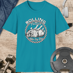 Rolling Fatties After Leg Day T Shirt Gift For Fitness Lover