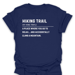 Go To Relax Then Climb A Mountain Tee Gift For Hiker