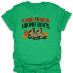 Flannel Weather T Shirt Gift For Hiker
