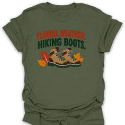 Flannel Weather T Shirt Gift For Hiker