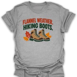 Flannel Weather T Shirt Gift For Hiker