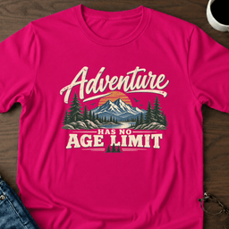 Adventure Has No Age Limit T Shirt Gift For Adults