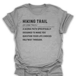 Funny Hiking Trail Life Choices T Shirt Gift For Hiker