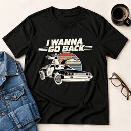 I Wanna Go Back T Shirt Gift For Adults